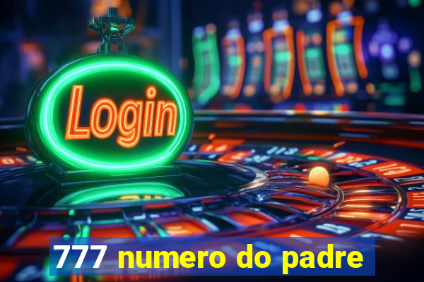 777 numero do padre